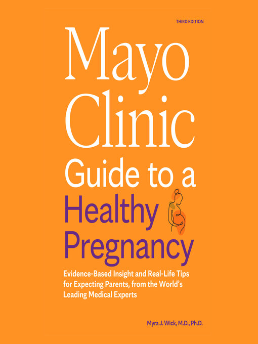 Title details for Mayo Clinic Guide to a Healthy Pregnancy by Myra J. Wick, M.D., Ph.D. - Wait list